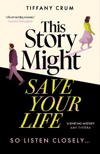 This Story Might Save Your Life: The instant New York Times bestseller. A stunning, suspenseful thriller with the heart of a love story