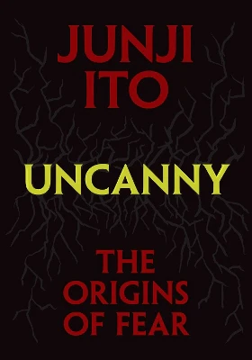 Uncanny: The Origins of Fear