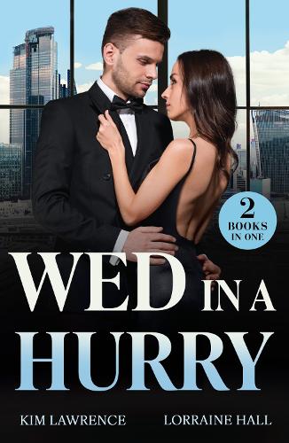 Wed In A Hurry: Last-Minute Vows / Pregnant, Stolen, Wed (Mills & Boon Modern)