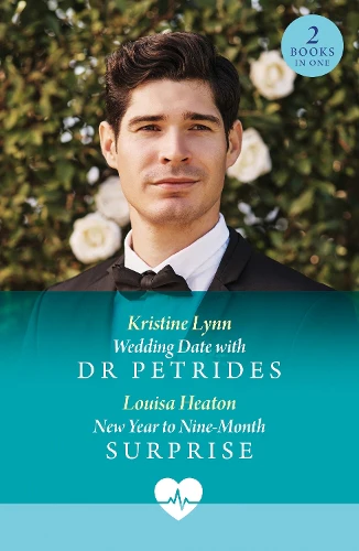 Wedding Date With Dr Petrides / New Year To Nine-Month Surprise: Wedding Date with Dr Petrides (Royal York Hospital) / New Year to Nine-Month Surprise (Royal York Hospital) (Mills & Boon Medical)