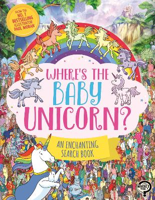 Whereās the Baby Unicorn?: An Enchanting Search and Find Book