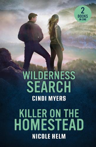 Wilderness Search / Killer On The Homestead: Wilderness Search / Killer on the Homestead (Bent County Protectors) (Mills & Boon Heroes)